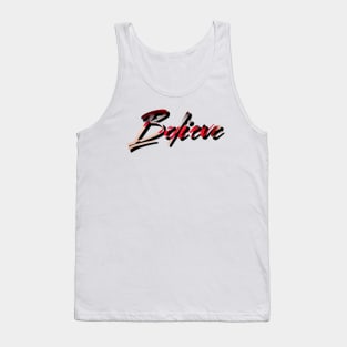 Believe Tank Top